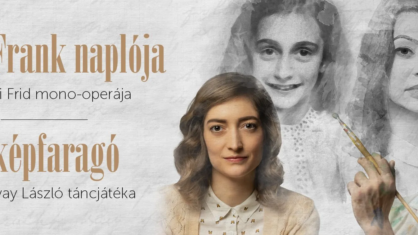 Budapesti Operettszínház
Anne Frank naplója
A képfaragó
plakát 