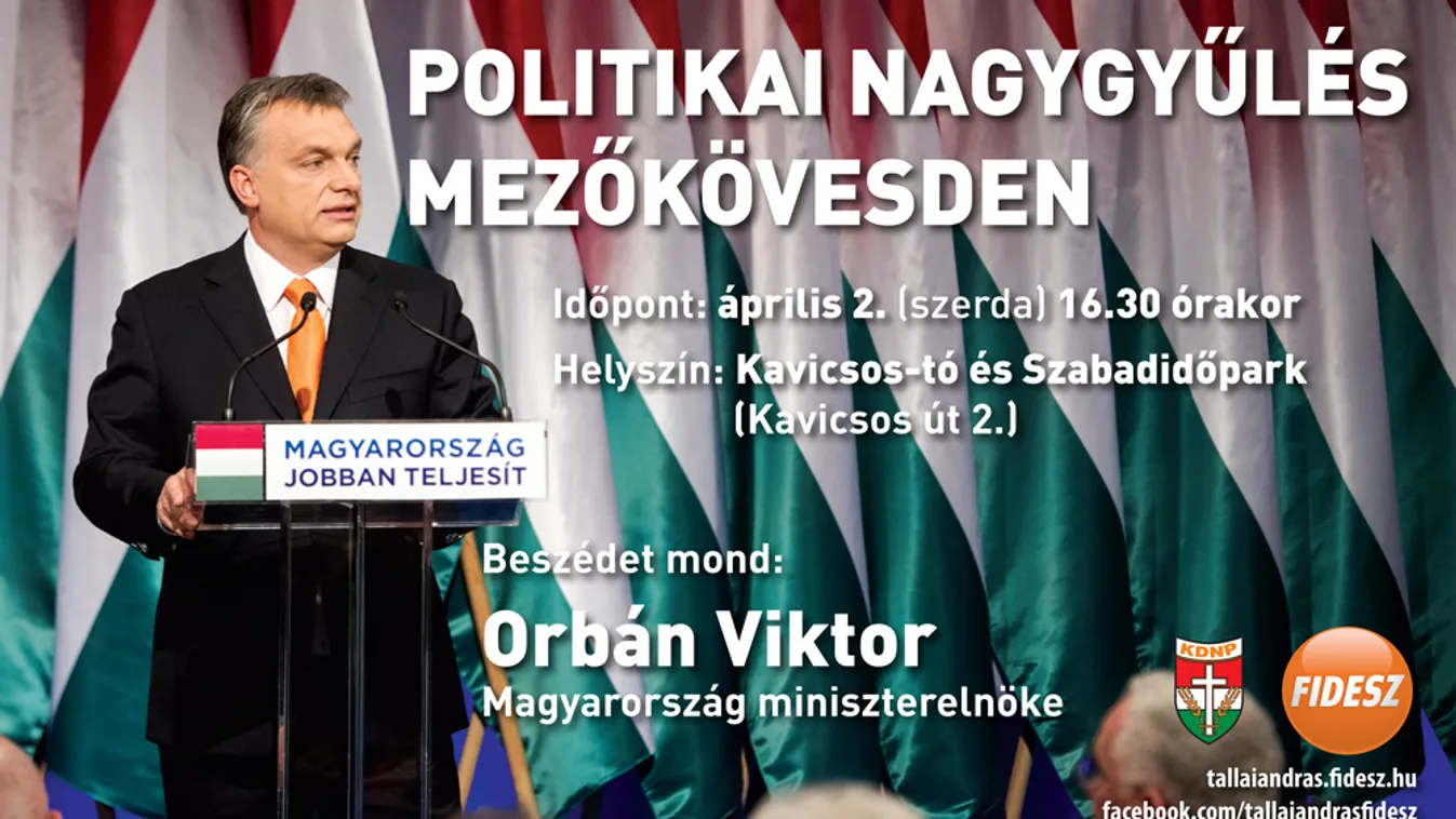 politikai nagygyűlés mezőkövesden, fidesz, orbán viktor 