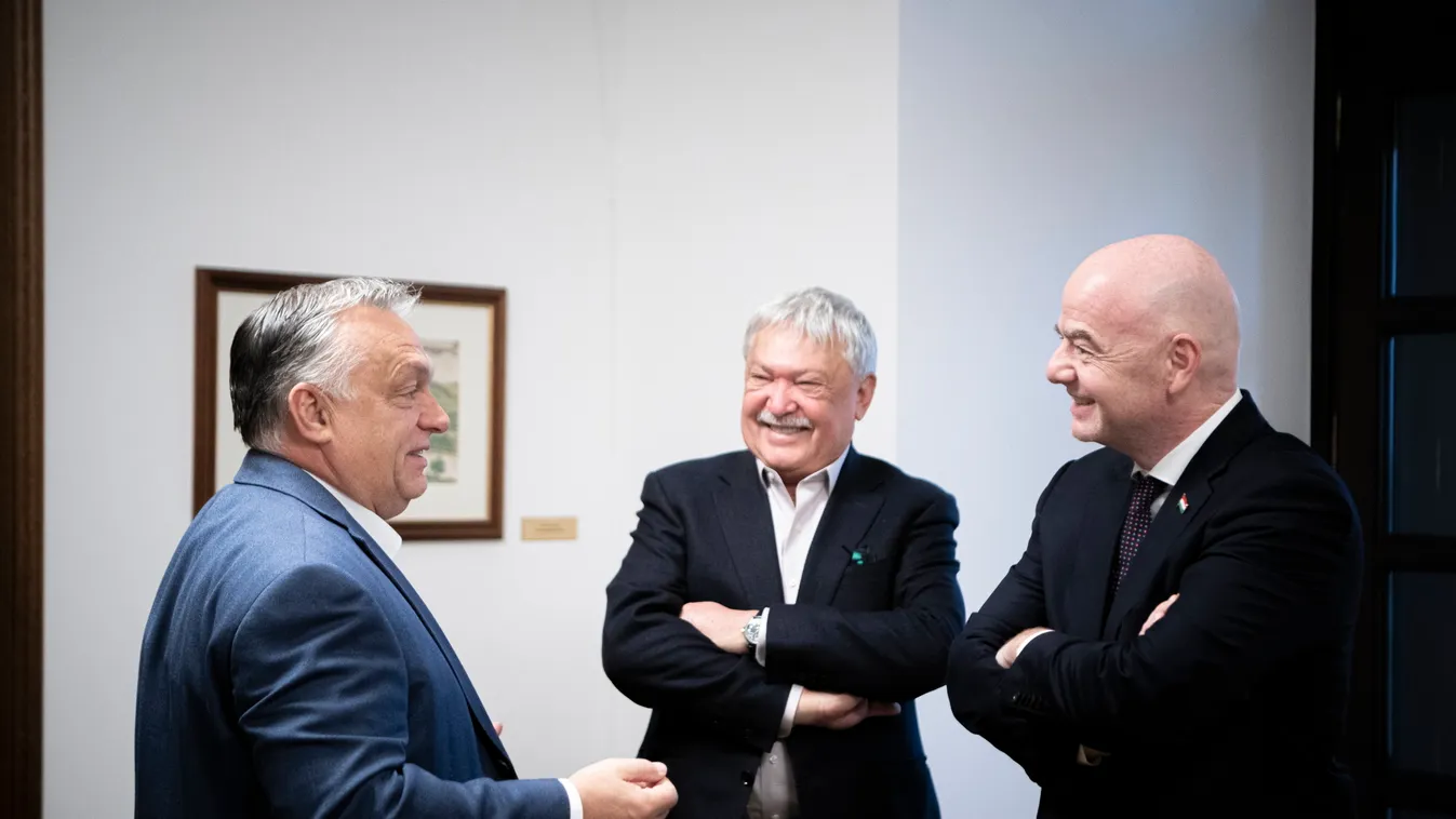 INFANTINO, Gianni; ORBÁN Viktor; CSÁNYI Sándor 