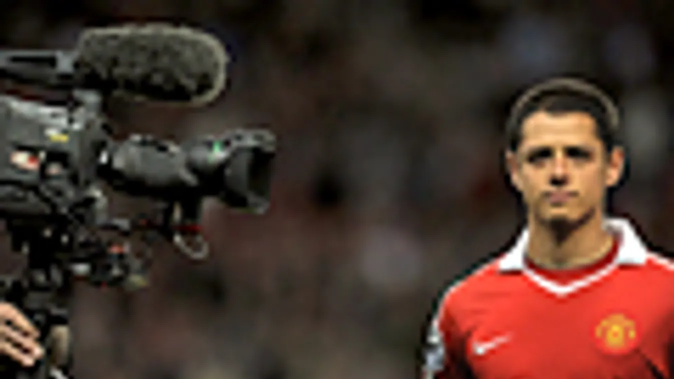 Manchester United, Javier Hernandez, bajnokok ligája, angol focipénzek, közvetítés, tévékamera