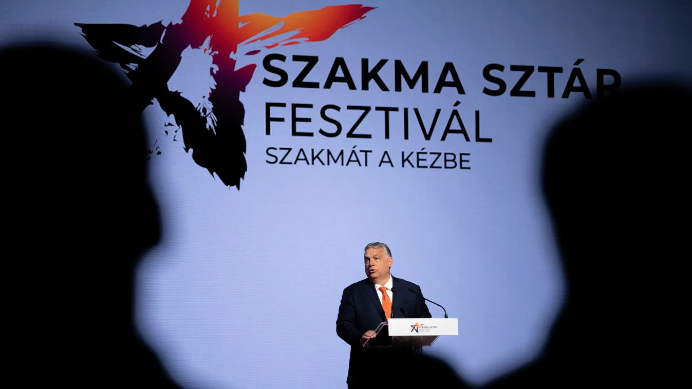 ORBÁN Viktor, Megnyílt a XV. Szakma Sztár Fesztivál Budapesten 