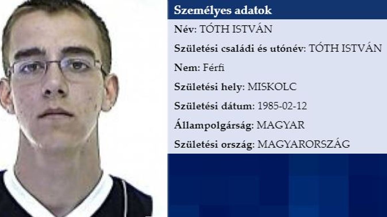 Tóth István Miskolc eltűnt rendőrség körözés 