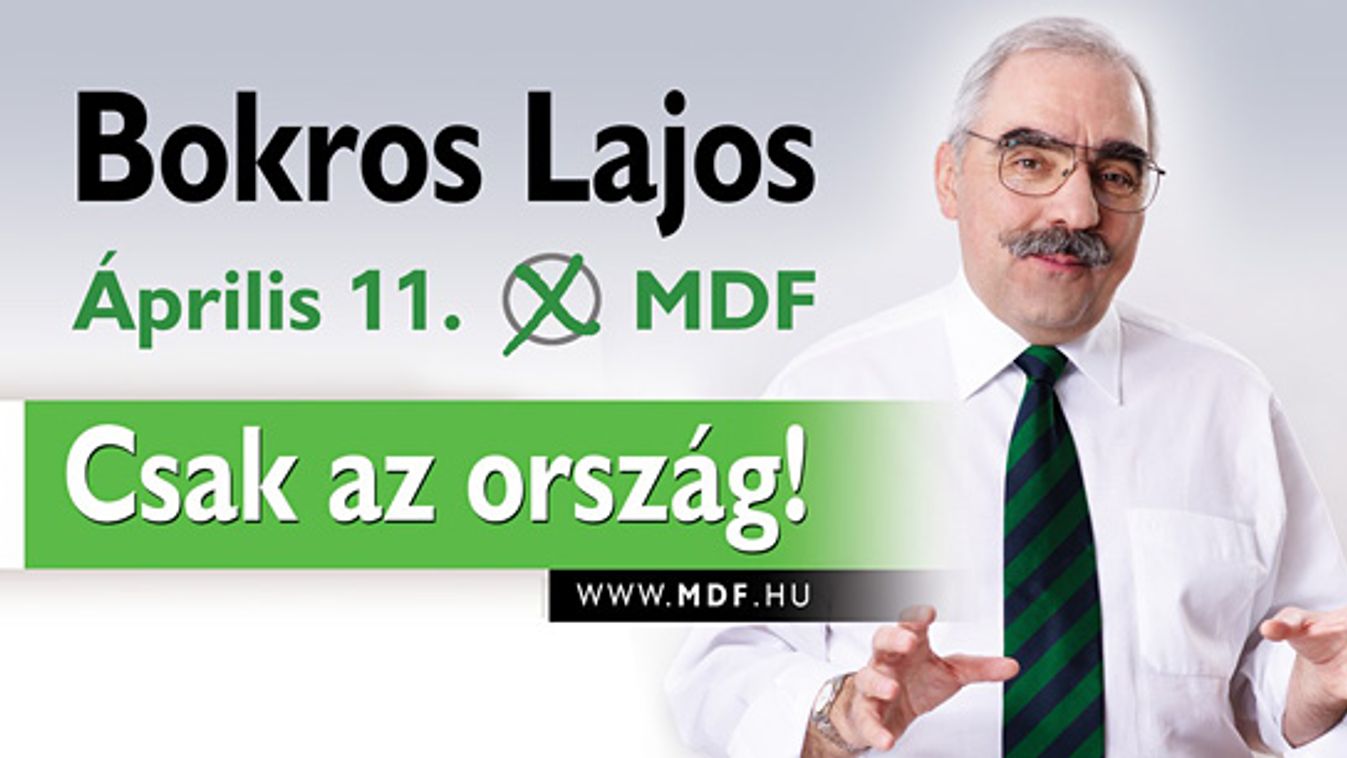 választás 2010, kampány, plakát, MDF, Bokros Lajos, Csak az ország