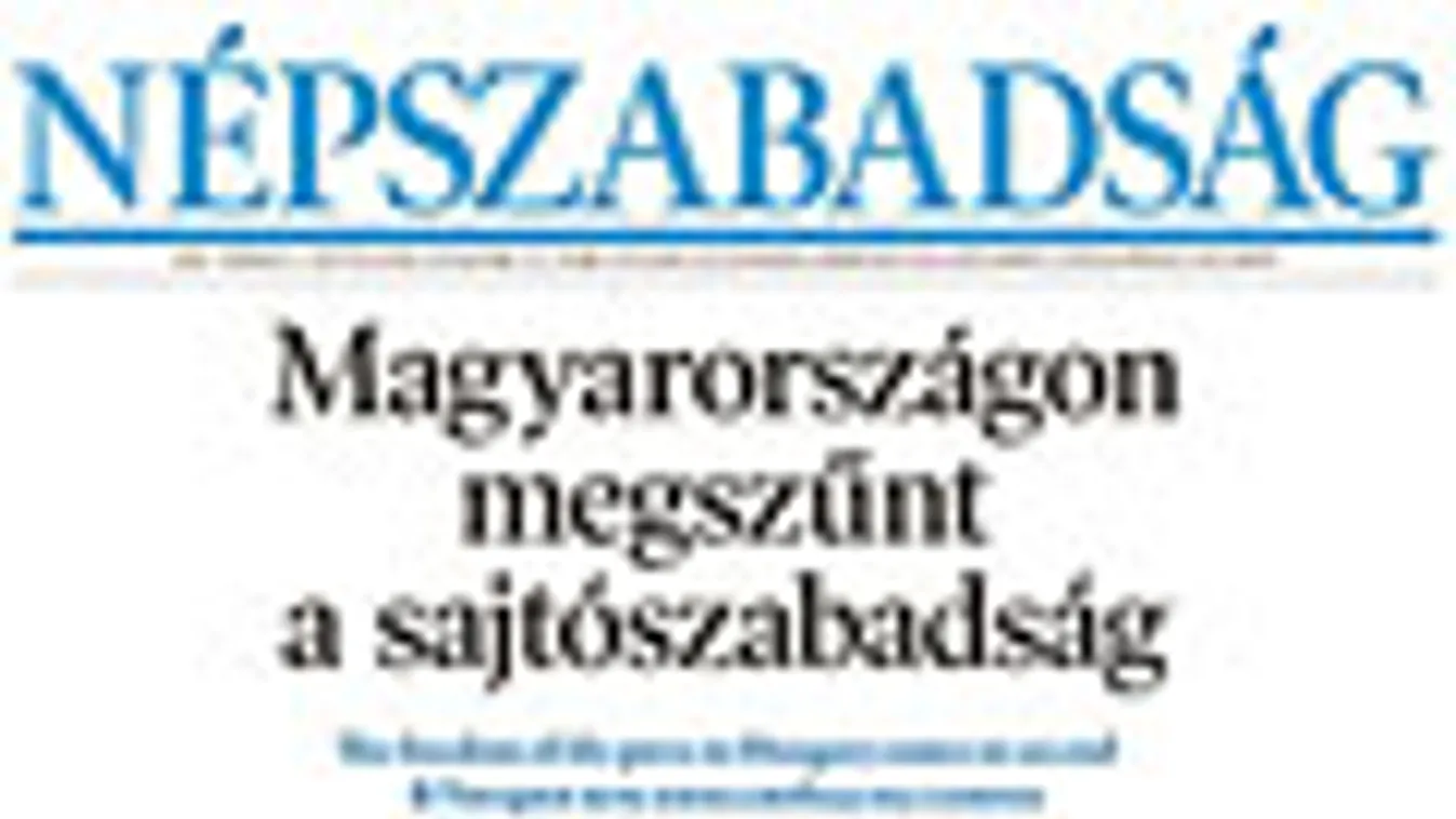 üres címlapokkal tiltakozik a Népszava és a Népszabadság a médiatörvény ellen