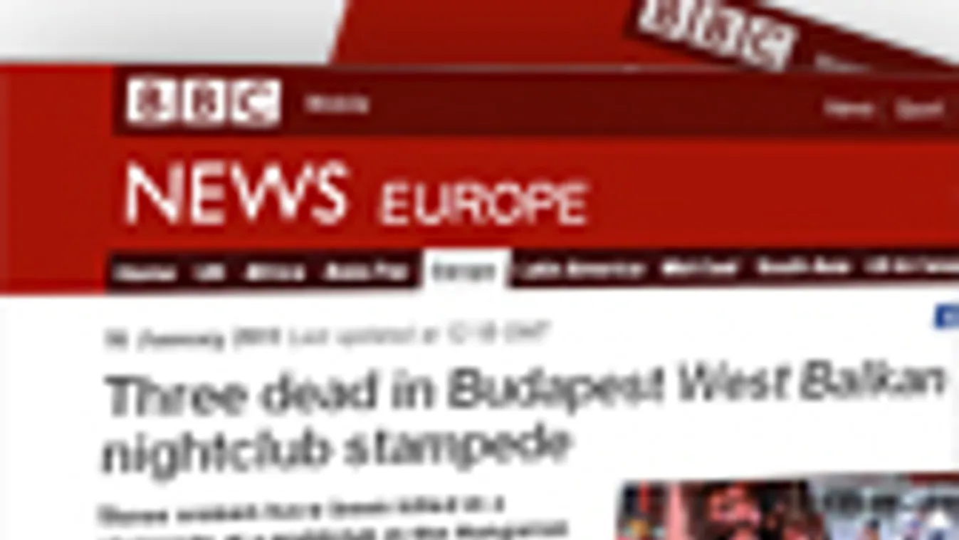 A BBC is beszámolt a Nyugati téri diszkótragédiáról, West Balkán