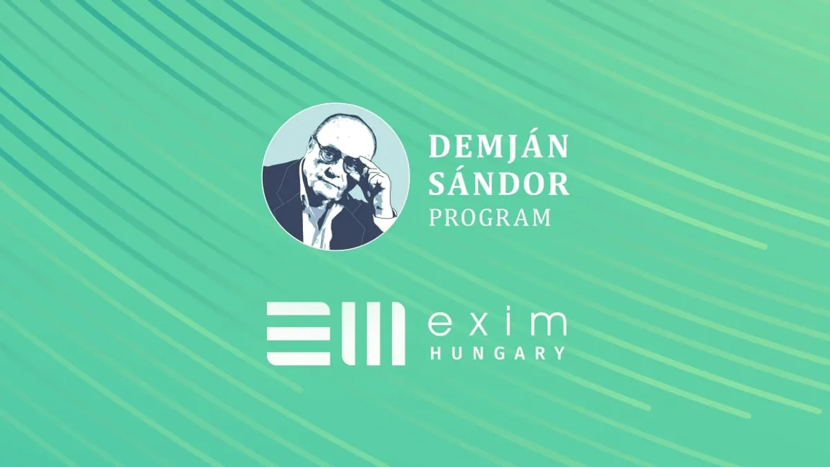 Elérkezett a Demján Sándor Program ideje! Már igényelhetők az EXIM új hiteltermékei