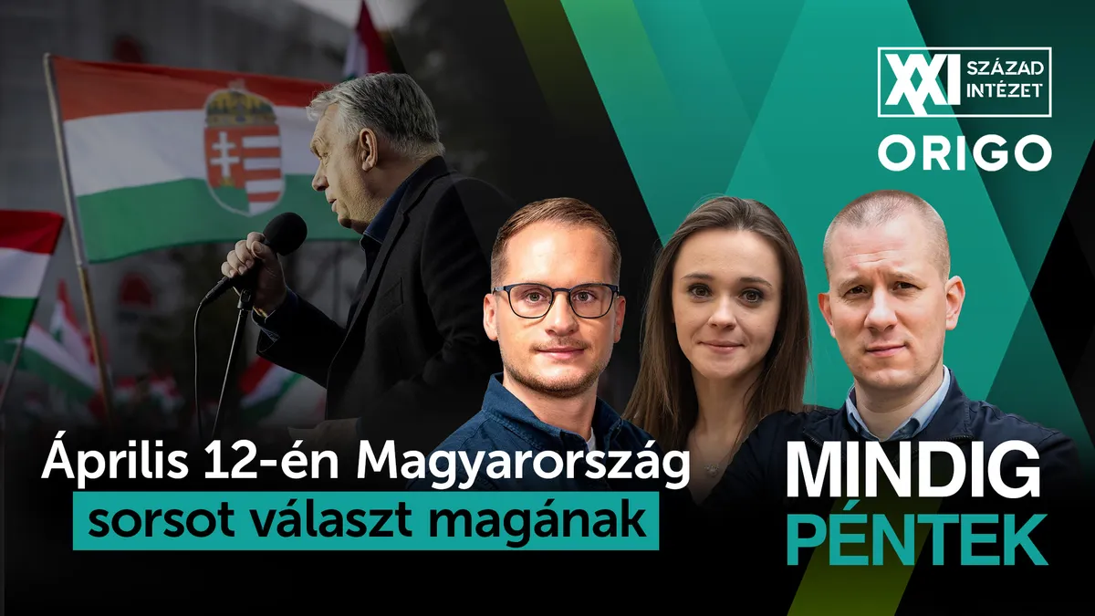 Mindig péntek: Április 12-én Magyarország sorsot választ magának